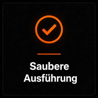Saubere Ausführung