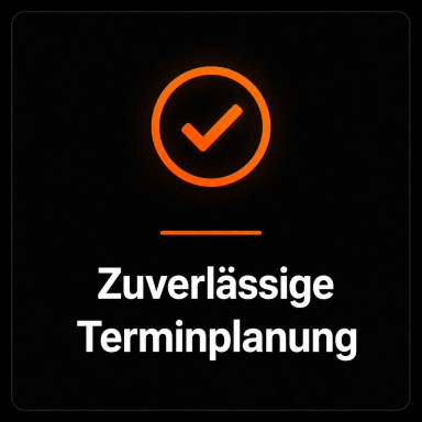 Zuverlässige Terminplanung